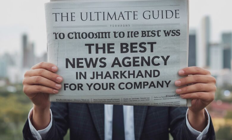 Best News Agency in Jharkhand